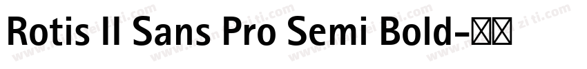 Rotis II Sans Pro Semi Bold字体转换